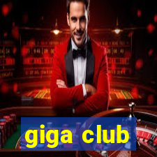 giga club